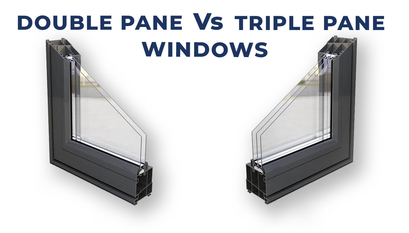 Double Pane vs. Triple Pane Windows: What’s the Difference?